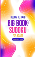 Big Book of Sudoku For Adults - Medium to Hard - 1000 Puzzles