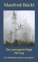 Der janusgesichtige Herzog