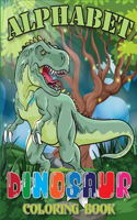 Alphabet Dinosaur Coloring Book: The Dino Great Gift for Boys & Girls, Toddlers, Preschoolers, Ages 4-8 Jumbo Kids Coloring Book With Dinosaurs Facts(Dinosaur Activity Book)