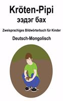 Deutsch-Mongolisch Kröten-Pipi / &#1101;&#1101;&#1076;&#1101;&#1075; &#1073;&#1072;&#1093; Zweisprachiges Bildwörterbuch für Kinder