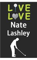 Live Love Nate Lashley Journal