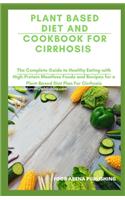 Plant Based Diet and Cookbook for Cirrhosis