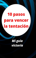 10 pasos para vencer la tentación