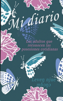 mi diario los adultos que reconocen las posesiones cotidianas: Da una nueva dirección a tu vida y a la de tus seres queridos con este libro.