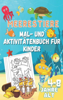 Meerestiere Mal- und Aktivitätenbuch für Kinder: Spaß Mal- und Aktivitätenbuch für Kleinkinder