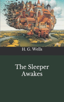 The Sleeper Awakes