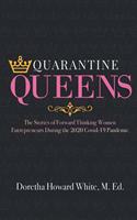 Quarantine Queens: The Stories of Forward-Thinking Women Entrepreneurs During the 2020 COVID-19 Pandemic