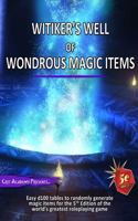 Witiker's Well of Wondrous Magic Items