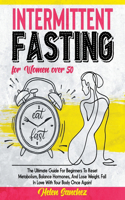 Intermittent Fasting for Women Over 50