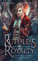 Ruthless Royalty