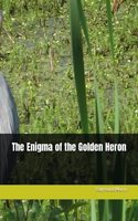 The Enigma of the Golden Heron