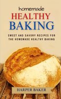 Homemade Healthy Baking