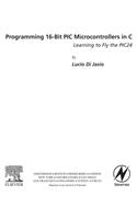 Programming 16-Bit PIC Microcontrollers in C: Learning to Fly the PIC 24(Embedded Technology)