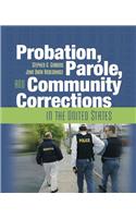 Probation, Parole, and Community Corrections in the United States