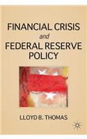 Financial Crisis and Federal Reserve Policy