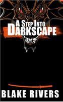 A Step Into Darkscape