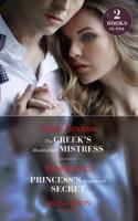 The Greek's Blackmailed Mistress / Princess's Nine-Month Secret