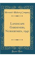 Landscape Gardeners, Nurserymen, 1941 (Classic Reprint)