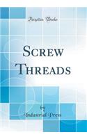 Screw Threads (Classic Reprint)