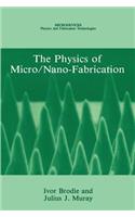 Physics of Micro/Nano-Fabrication