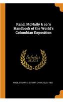 Rand, McNally & Co.'s Handbook of the World's Columbian Exposition