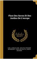 Flore Des Serres Et Des Jardins De L'europe