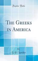 The Greeks in America (Classic Reprint)