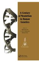 A Century of Mendelism in Human Genetics