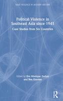 Political Violence in Southeast Asia since 1945