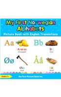 My First Norwegian Alphabets Picture Book with English Translations: Bilingual Early Learning & Easy Teaching Norwegian Books for Kids
