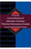 Routledge German Dictionary of Information Technology Worterbuch Informationstechnologie