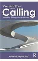 Conversations about Calling: Advancing Management Perspectives