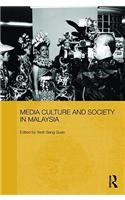 Media, Culture and Society in Malaysia