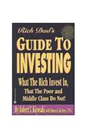 The Rich Dad's Guide to Investing: What the Rich Invest in That the Poor Do Not!