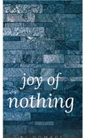 The Joy of Nothing