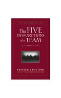 The Five Dysfunctions of a Team: A Leadership Fable