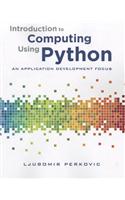 Introduction to Computing Using Python: An Application Development Focus