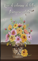 Livre de coloriage pour adultes sur les fleurs