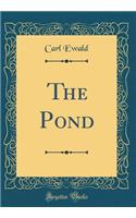 The Pond (Classic Reprint)