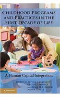 Childhood Programs and Practices in the First Decade of Life