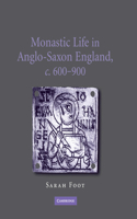Monastic Life in Anglo-Saxon England, C.600-900