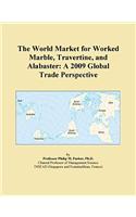 The World Market for Worked Marble, Travertine, and Alabaster