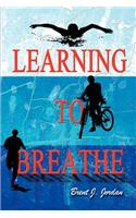 Learning to Breathe