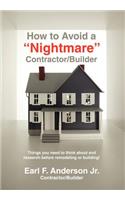 How to Avoid a Nightmare Contractor/Builder