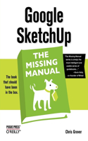 Google Sketchup: The Missing Manual