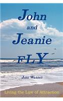 John and Jeanie Fly: Living the Law of Attraction