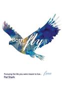 Born to Fly
