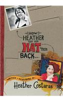 How Heather Got Her Hat'ness Back