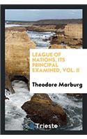 League of Nations, Its Principal Examined, Vol. II