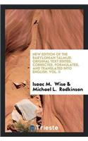 New Edition of the Babylonian Talmud. Original Text Edited, Corrected, Formulated, and Translated Into English. Vol. II